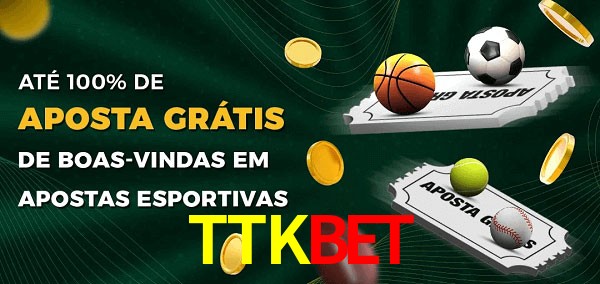 TTKBET Ate 100% de Aposta Gratis